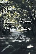 God's Hand, My Choices 