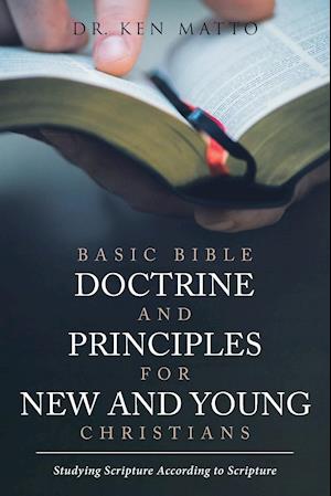 Basic Bible Doctrine and Principles for New and Young Christians