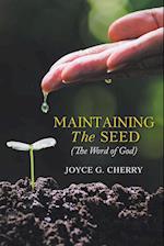 Maintaining The Seed: (The Word of God) 