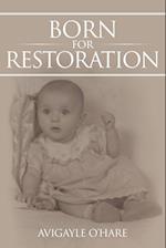 Born for Restoration 