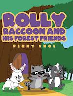 Rolly Raccoon and His Forest Friends 