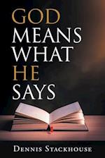 God Means What He Says