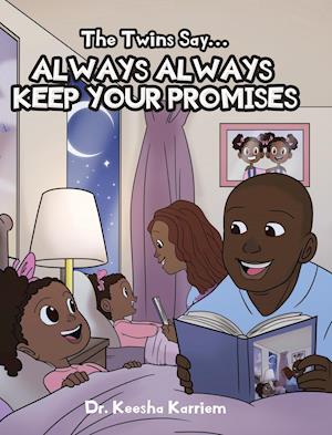 The Twins Say...Always, Always Keep Your Promises