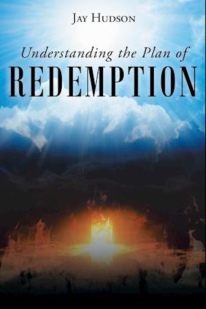 Understanding the Plan of REDEMPTION