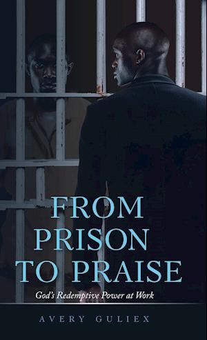 From Prison to Praise