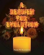 A Requiem for Evolution 