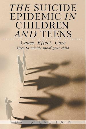 The Suicide Epidemic in Children and Teens