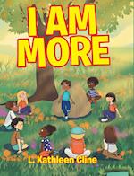 I Am More 