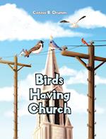 Birds Having Church 