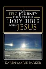 An Epic Journey through the Holy Bible with Jesus 