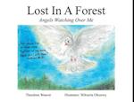 Lost In A Forest: Angels Watching Over Me 