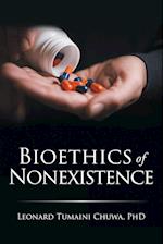 Bioethics of Nonexistence 