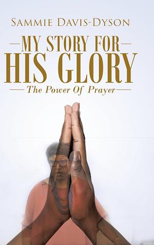 My Story for His Glory