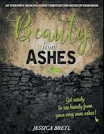 Beauty from Ashes