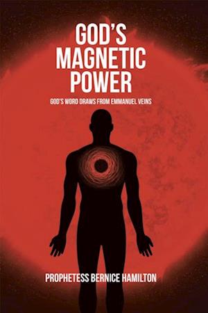 God's Magnetic Power