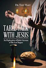 Table Talk with Jesus