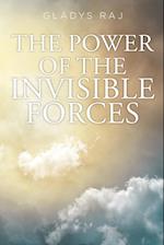 The Power of the Invisible Forces 