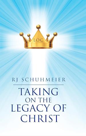 Taking on the Legacy of Christ