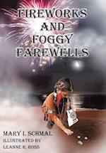 Fireworks and Foggy Farewells 