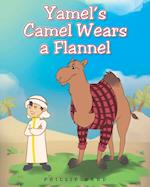 Yamel's Camel Wears A Flannel 