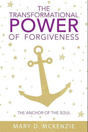 The Transformational Power of Forgiveness