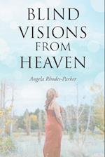 Blind Visions from Heaven