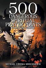 500 Dangerous Spiritual Prayer Points: For self-deliverance 