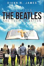 Tell Them, The Beatles are Your Salvation 