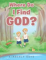 Where Do I Find God? 