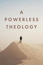 A Powerless Theology 