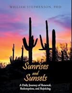 Sunrises and Sunsets: A Daily Journey of Renewal, Redemption, and Rejoicing 