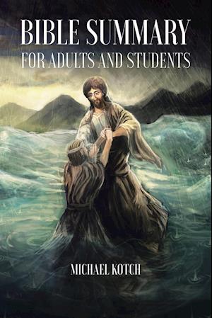 Bible Summary for Adults and Students