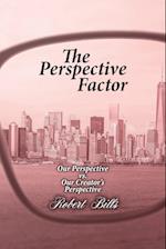 The Perspective Factor: Our Perspective vs. Our Creator's Perspective 