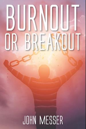 Burnout or Breakout: Systems Thinking for Stifled Leaders and Stuck Churches