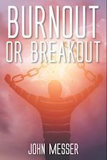 Burnout or Breakout: Systems Thinking for Stifled Leaders and Stuck Churches 