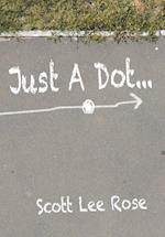 Just a Dot... 