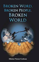 Broken Word, Broken People, Broken World 