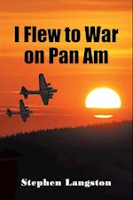 I Flew to War on Pan Am 