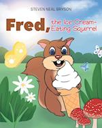 Fred, the Ice Cream-Eating Squirrel 