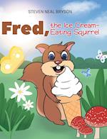 Fred, the Ice Cream-Eating Squirrel 