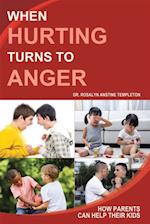 When Hurting Turns to Anger