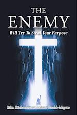 The Enemy Will Try to Steal Your Purpose 