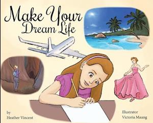 Make Your Dream Life