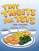 Tiny Tidbits for Tots 