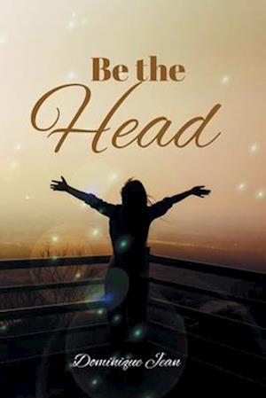 Be the Head