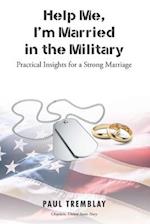 Help Me, I'm Married in the Military