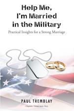 Help Me, I'm Married in the Military