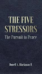 The Five Stressors: The Pursuit to Peace 