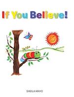 If You Believe! 