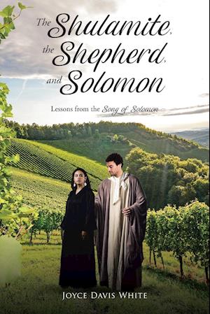 The Shulamite, the Shepherd, and Solomon